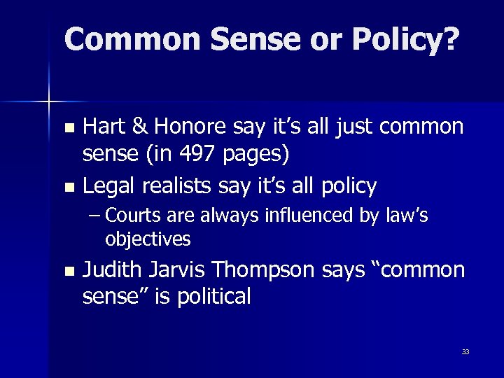 Common Sense or Policy? Hart & Honore say it’s all just common sense (in