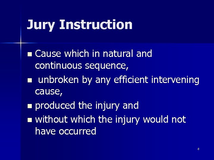 Jury Instruction Cause which in natural and continuous sequence, n unbroken by any efficient