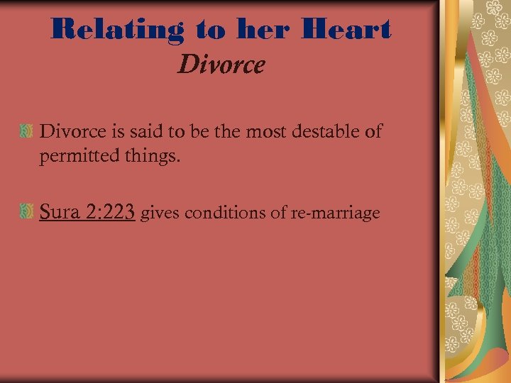 Relating to her Heart Divorce is said to be the most destable of permitted