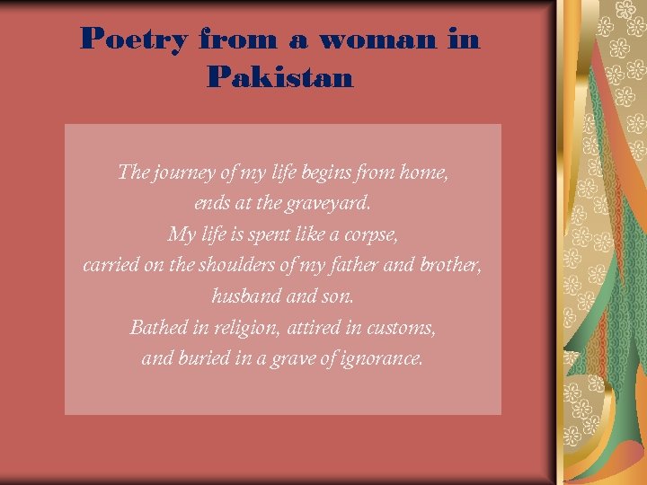 Poetry from a woman in Pakistan The journey of my life begins from home,