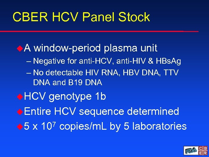 CBER HCV Panel Stock u. A window-period plasma unit – Negative for anti-HCV, anti-HIV