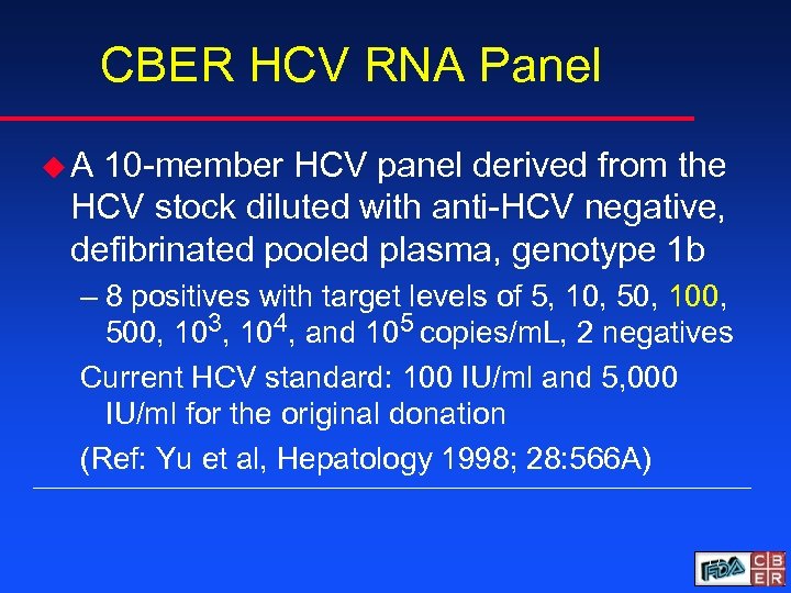 CBER HCV RNA Panel u. A 10 -member HCV panel derived from the HCV