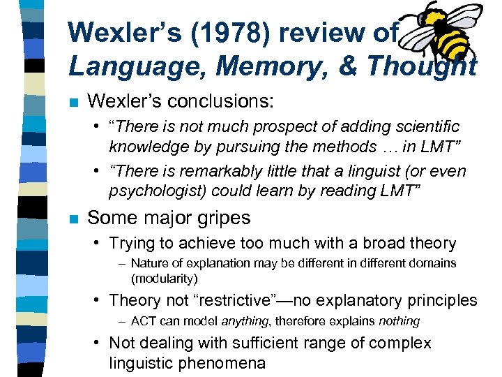 Wexler’s (1978) review of Language, Memory, & Thought n Wexler’s conclusions: • “There is