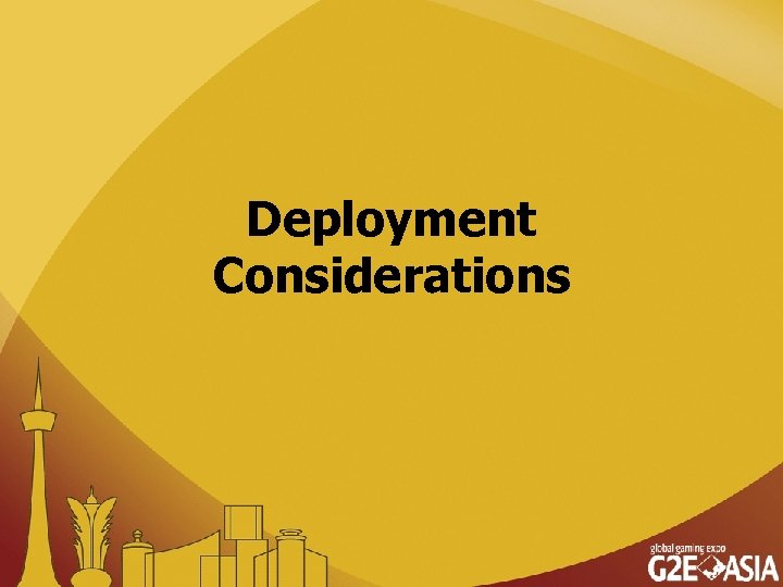 Deployment Considerations 