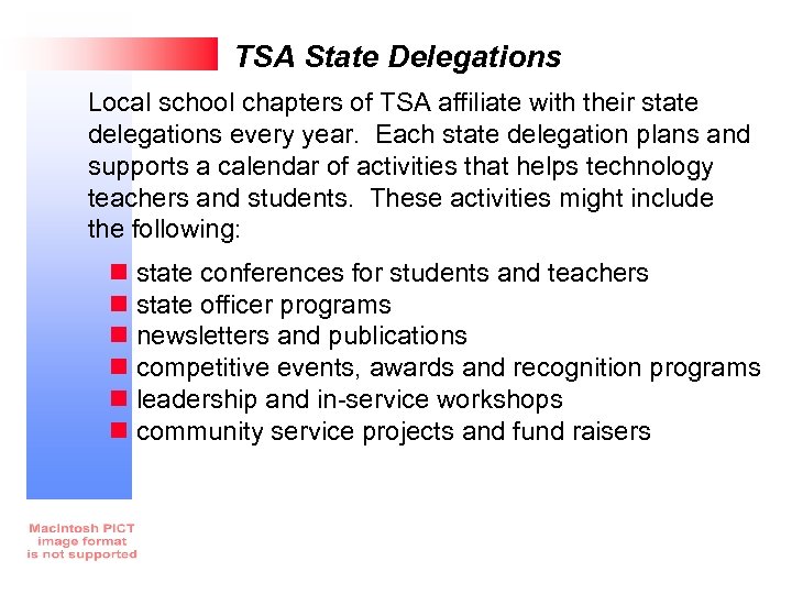 TSA State Delegations Local school chapters of TSA affiliate with their state delegations every