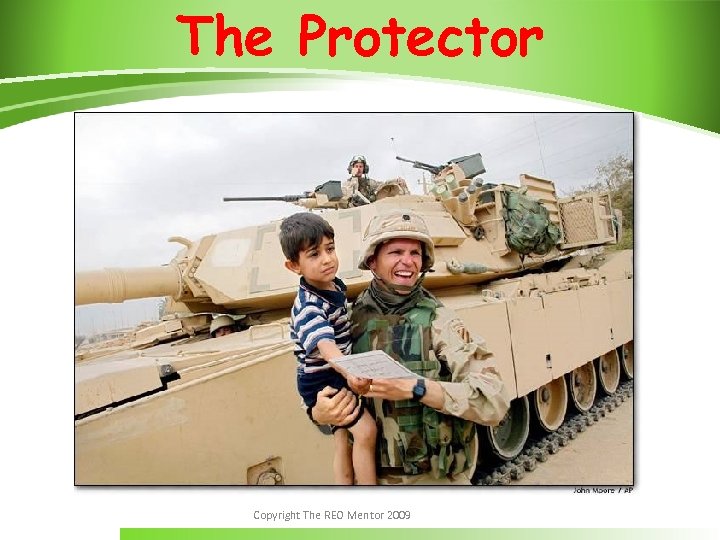 The Protector Copyright The REO Mentor 2009 
