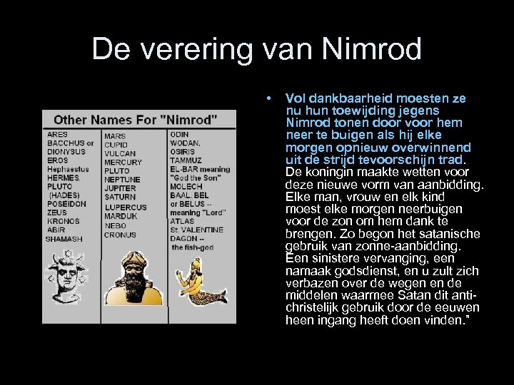 De verering van Nimrod • Vol dankbaarheid moesten ze nu hun toewijding jegens Nimrod