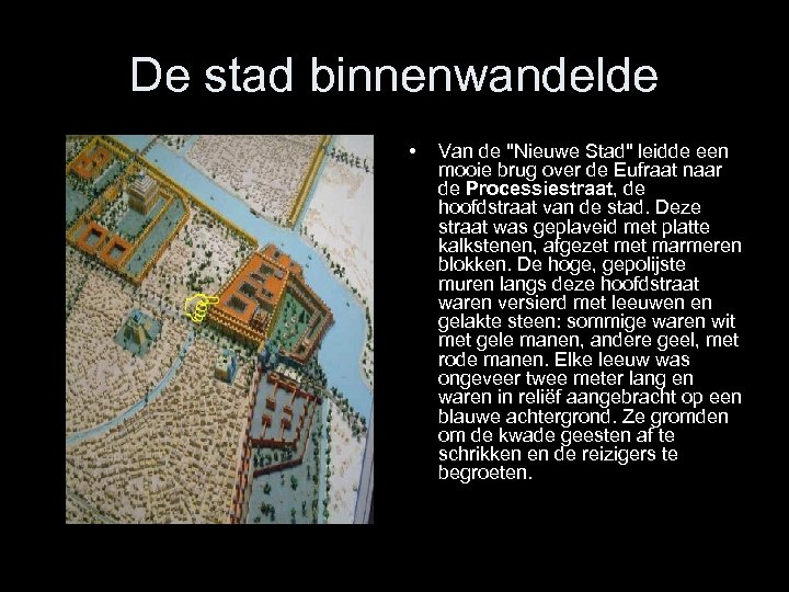 De stad binnenwandelde • Van de "Nieuwe Stad" leidde een mooie brug over de