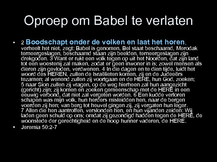 Oproep om Babel te verlaten • • 2 Boodschapt onder de volken en laat