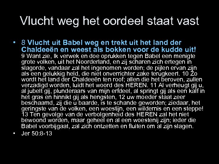 Vlucht weg het oordeel staat vast • 8 Vlucht uit Babel weg en trekt