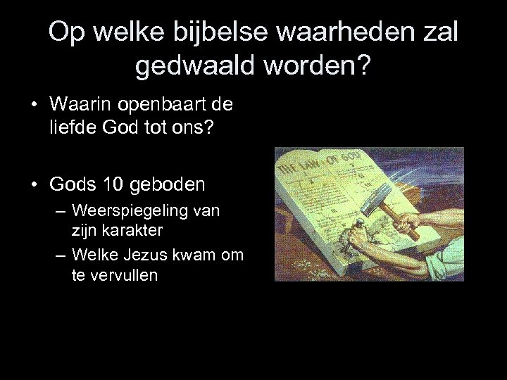 Op welke bijbelse waarheden zal gedwaald worden? • Waarin openbaart de liefde God tot