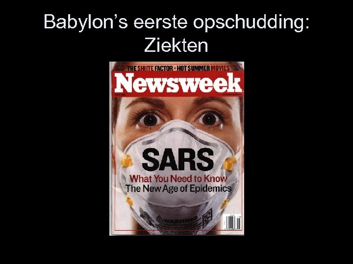 Babylon’s eerste opschudding: Ziekten 