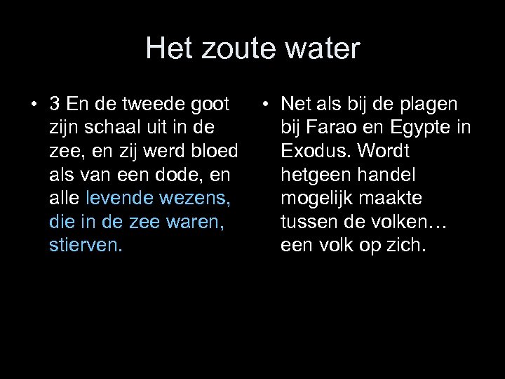 Het zoute water • 3 En de tweede goot • Net als bij de