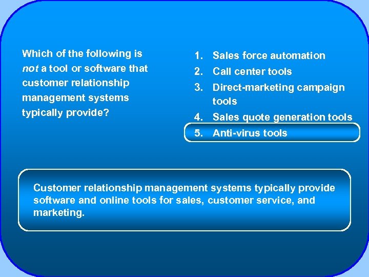 Which of the following is not a tool or software that customer relationship management