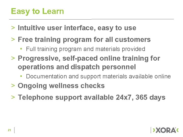 Easy to Learn > Intuitive user interface, easy to use > Free training program