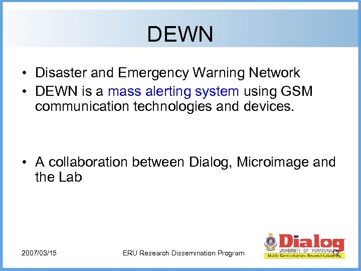 DEWN • Disaster and Emergency Warning Network • DEWN is a mass alerting system