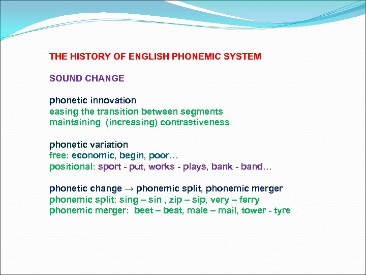 THE HISTORY OF ENGLISH PHONEMIC SYSTEM SOUND CHANGE phonetic innovation easing the transition between