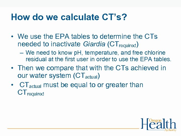 How do we calculate CT’s? • We use the EPA tables to determine the