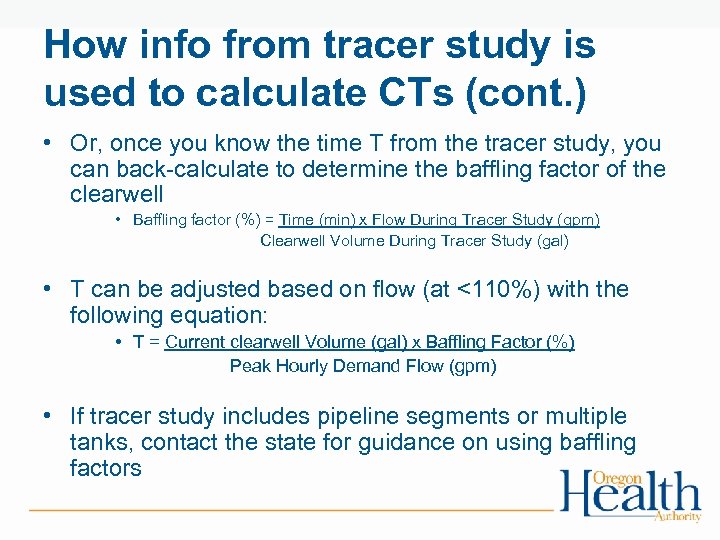 How info from tracer study is used to calculate CTs (cont. ) • Or,