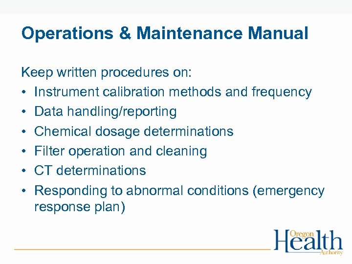 Operations & Maintenance Manual Keep written procedures on: • Instrument calibration methods and frequency