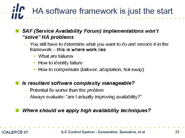 HA software framework is just the start n SAF (Service Availability Forum) implementations won’t
