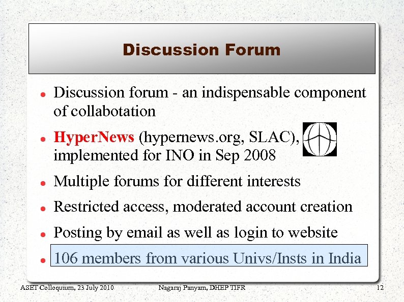Discussion Forum Discussion forum - an indispensable component of collabotation Hyper. News (hypernews. org,