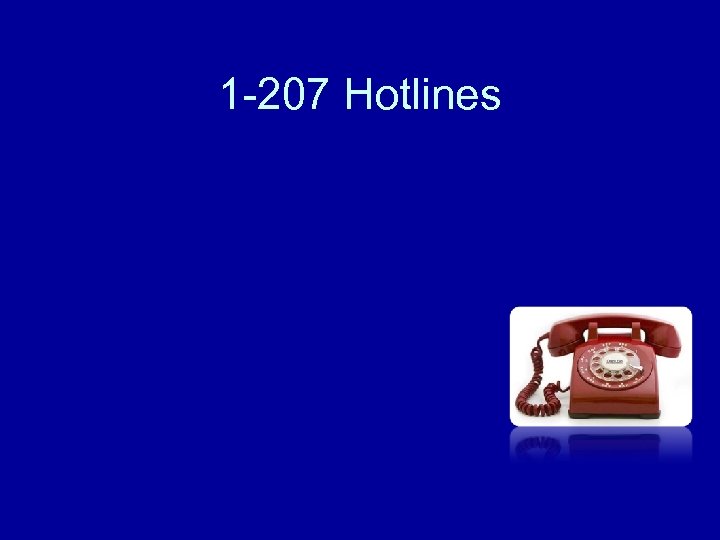 1 -207 Hotlines 