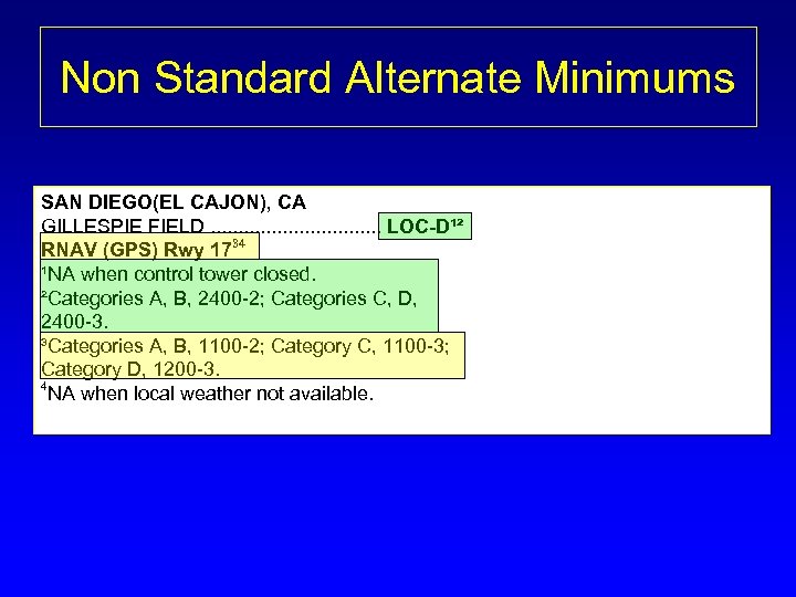 Non Standard Alternate Minimums SAN DIEGO(EL CAJON), CA GILLESPIE FIELD. . . . LOC-D¹²