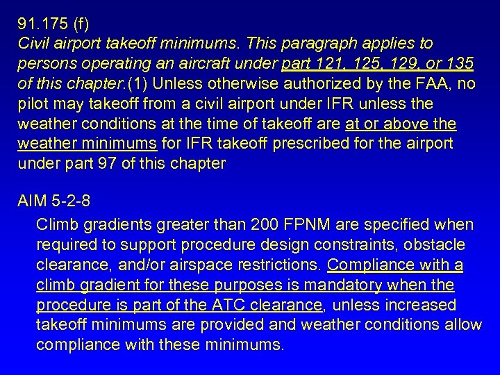 91. 175 (f) Civil airport takeoff minimums. This paragraph applies to persons operating an