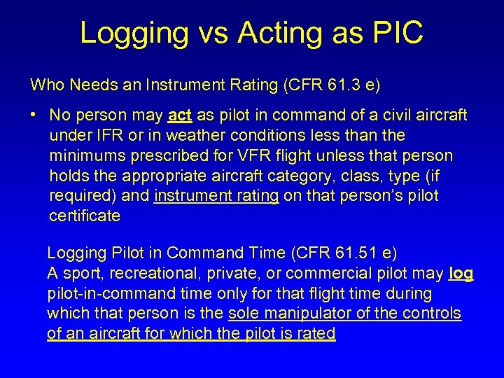 Logging vs Acting as PIC Who Needs an Instrument Rating (CFR 61. 3 e)