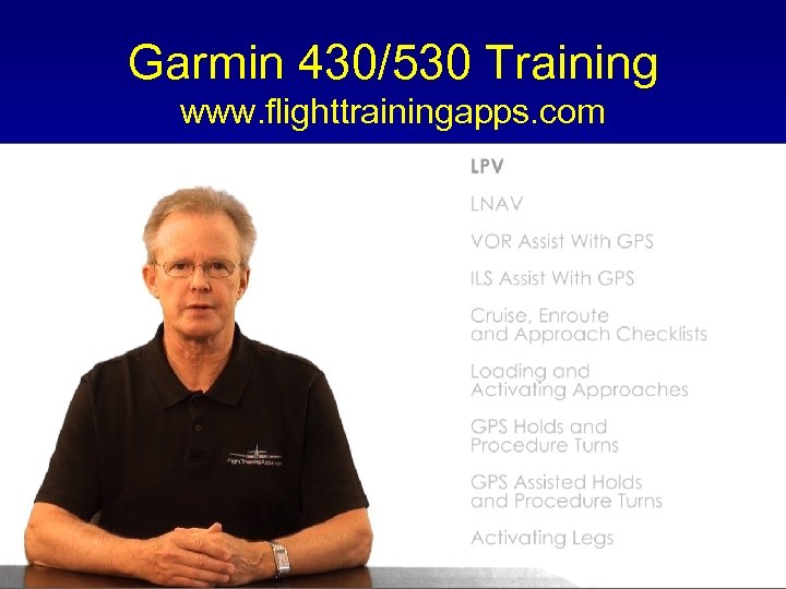 Garmin 430/530 Training www. flighttrainingapps. com 