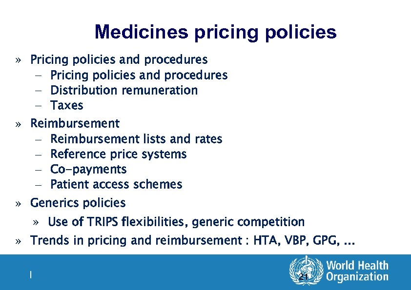 Medicines pricing policies » Pricing policies and procedures - Distribution remuneration - Taxes »