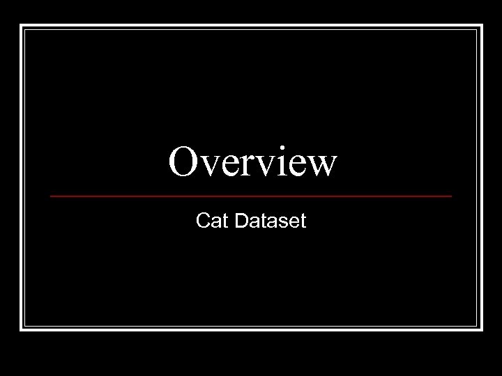 Overview Cat Dataset 