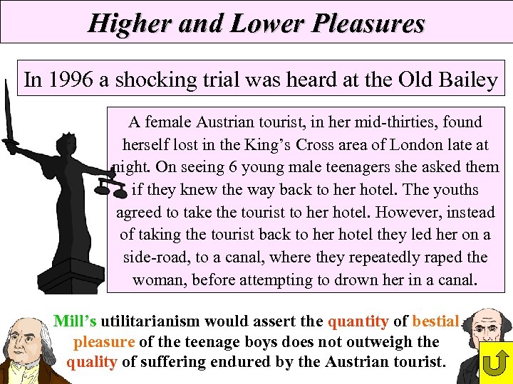 Higher and Lower Pleasures In 1996 a shocking trial was heard at the Old