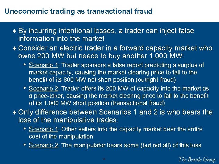 Uneconomic trading as transactional fraud ♦ By incurring intentional losses, a trader can inject