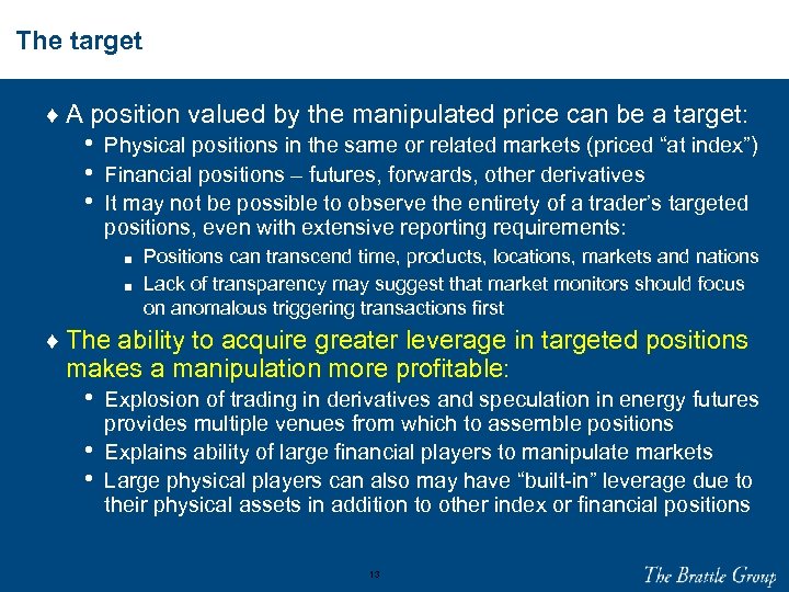 The target ♦ A position valued by the manipulated price can be a target: