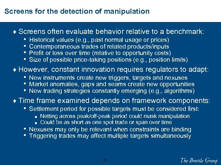 Screens for the detection of manipulation ♦ Screens often evaluate behavior relative to a