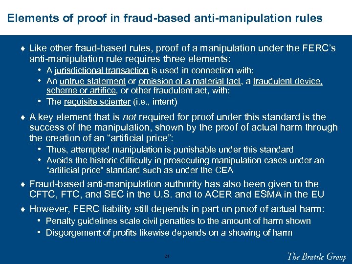 Elements of proof in fraud-based anti-manipulation rules ♦ Like other fraud-based rules, proof of