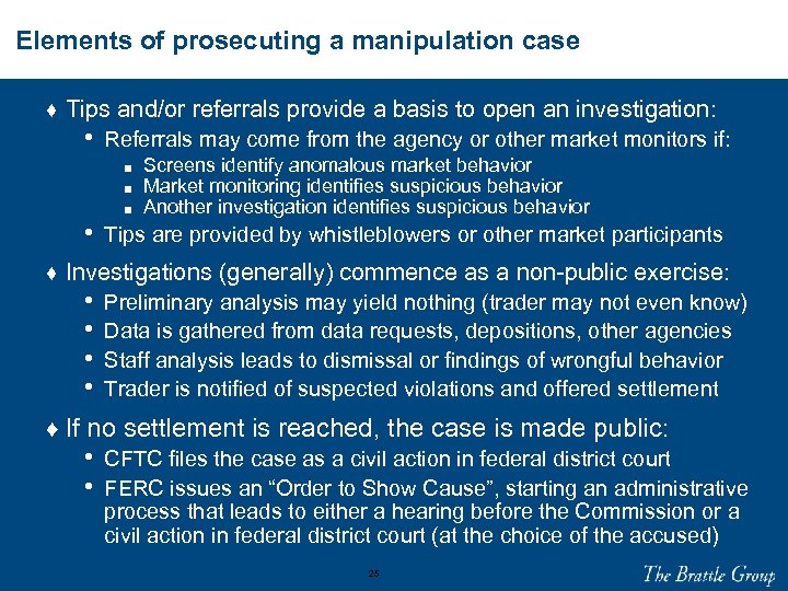 Elements of prosecuting a manipulation case ♦ Tips and/or referrals provide a basis to