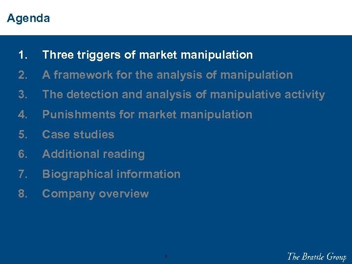 Agenda 1. Three triggers of market manipulation 2. A framework for the analysis of