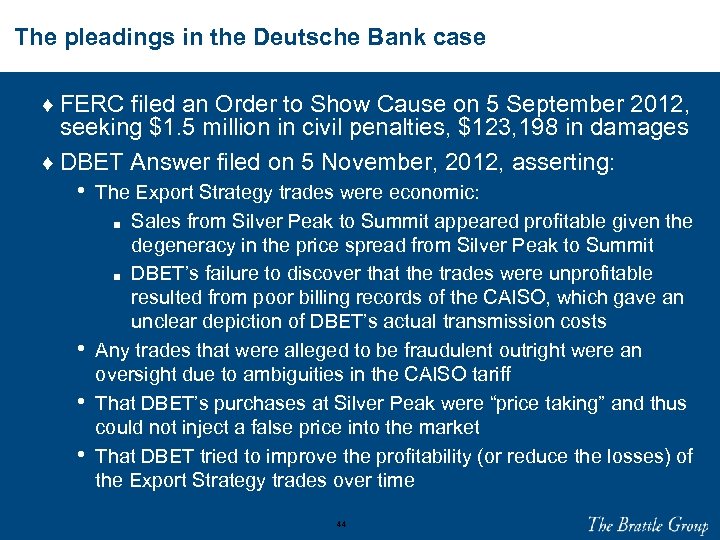 The pleadings in the Deutsche Bank case ♦ FERC filed an Order to Show