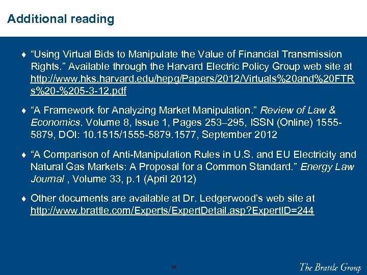 Additional reading ♦ “Using Virtual Bids to Manipulate the Value of Financial Transmission Rights.