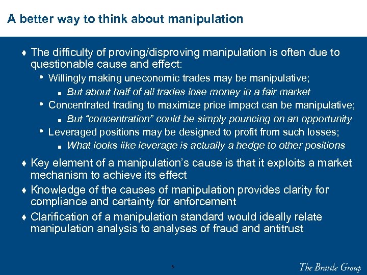 A better way to think about manipulation ♦ The difficulty of proving/disproving manipulation is