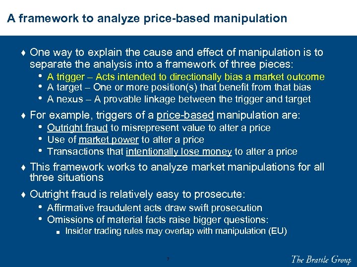 A framework to analyze price-based manipulation ♦ One way to explain the cause and