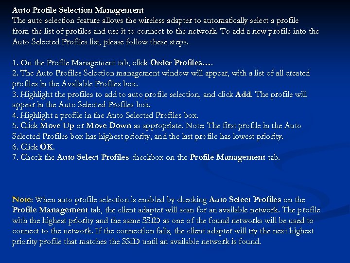 Auto Profile Selection Management The auto selection feature allows the wireless adapter to automatically