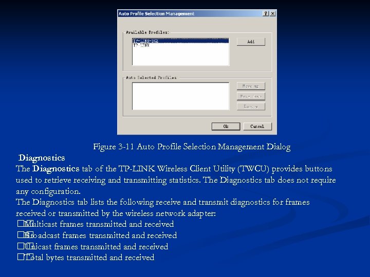 Figure 3 -11 Auto Profile Selection Management Dialog Diagnostics The Diagnostics tab of the