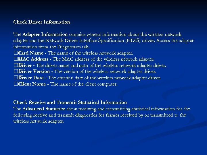 Check Driver Information The Adapter Information contains general information about the wireless network adapter