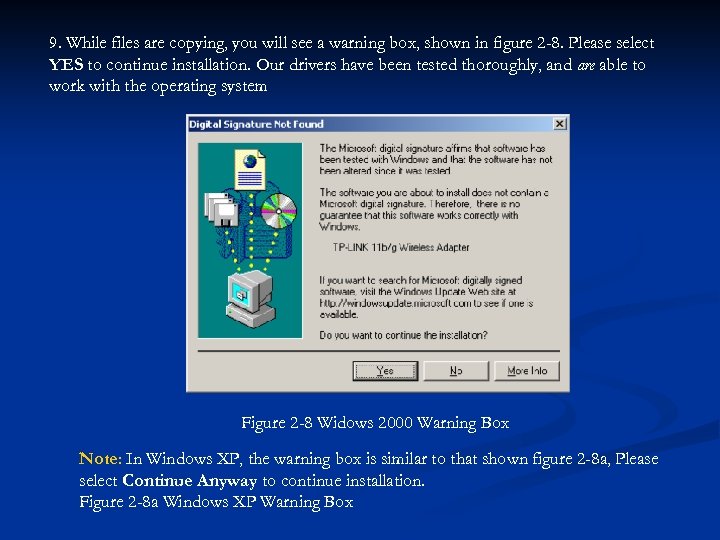 9. While files are copying, you will see a warning box, shown in figure