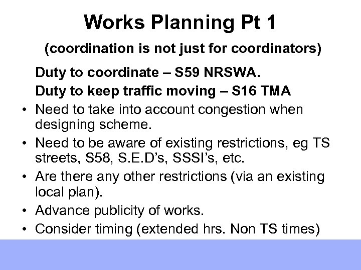 Works Planning Pt 1 (coordination is not just for coordinators) • • • Duty