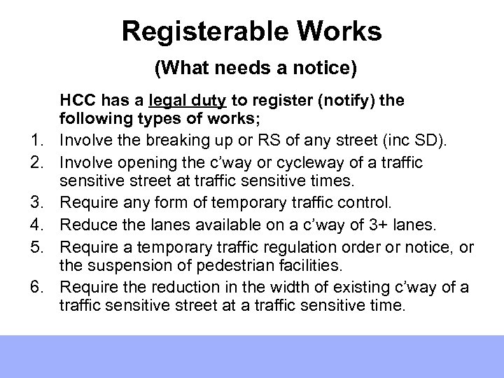 Registerable Works (What needs a notice) 1. 2. 3. 4. 5. 6. HCC has